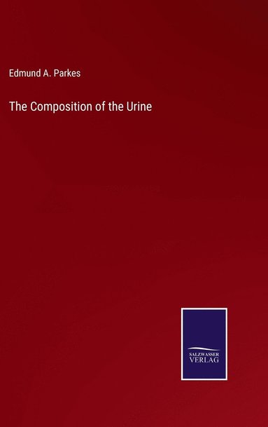 bokomslag The Composition of the Urine