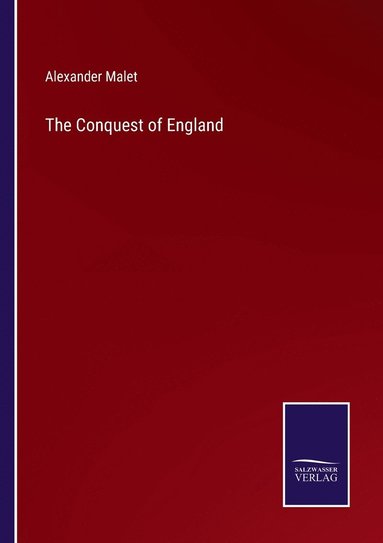 bokomslag The Conquest of England