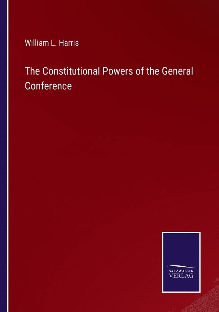 Constitutional Powers of the General Conference