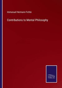 bokomslag Contributions to Mental Philosophy