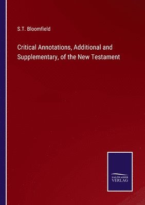 bokomslag Critical Annotations, Additional and Supplementary, of the New Testament