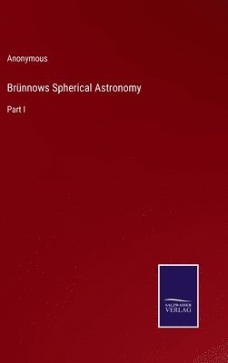 bokomslag Brnnows Spherical Astronomy