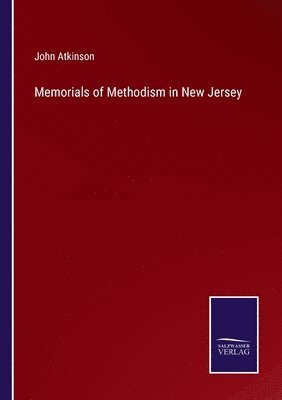 bokomslag Memorials of Methodism in New Jersey