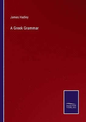 James Hadley - Greek Grammar, Häftad