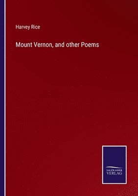 bokomslag Mount Vernon, and other Poems