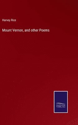 bokomslag Mount Vernon, and other Poems