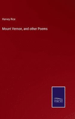 Mount Vernon, and other Poems 1
