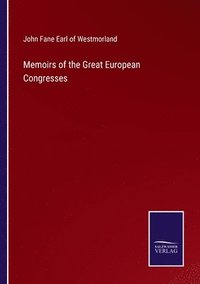 bokomslag Memoirs of the Great European Congresses
