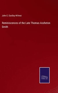 bokomslag Reminiscences of the Late Thomas Assheton Smith