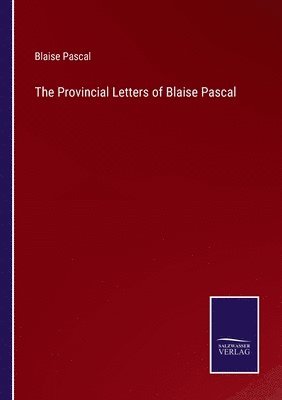 bokomslag The Provincial Letters of Blaise Pascal