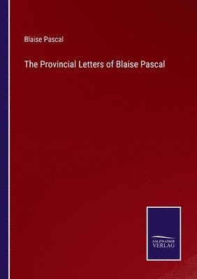 Provincial Letters of Blaise Pascal
