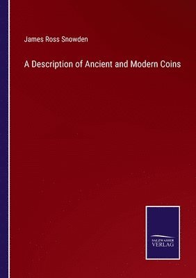 A Description of Ancient and Modern Coins 1