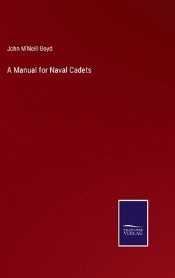 bokomslag A Manual for Naval Cadets