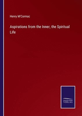 Aspirations from the Inner, the Spiritual Life 1