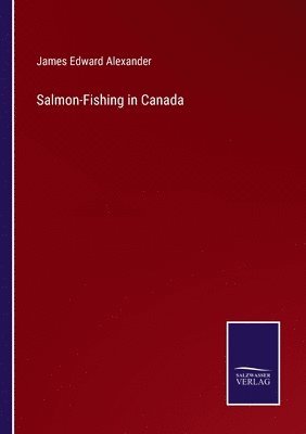 bokomslag Salmon-Fishing in Canada
