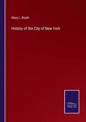 bokomslag History of the City of New York