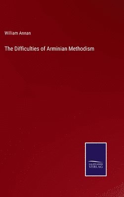 bokomslag Difficulties of Arminian Methodism