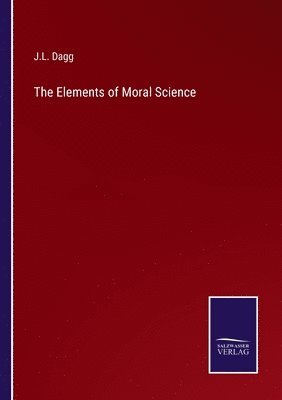 The Elements of Moral Science 1