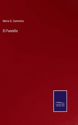 Maria S Cummins, Maria S. Cummins - El Fureidîs, Inbunden