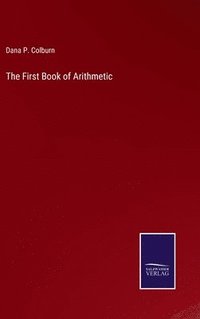 bokomslag The First Book of Arithmetic