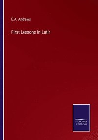 bokomslag First Lessons in Latin