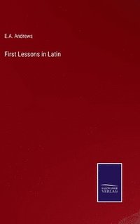 bokomslag First Lessons in Latin