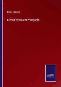 bokomslag French Wines and Vineyards