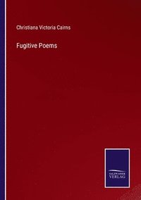 bokomslag Fugitive Poems