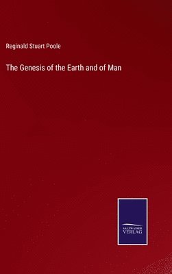 Genesis of the Earth and of Man