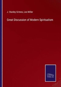 bokomslag Great Discussion of Modern Spiritualism