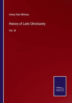 bokomslag History of Latin Christianity