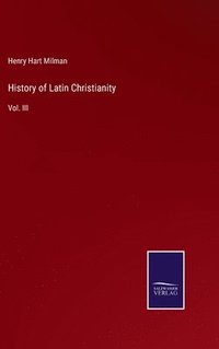 bokomslag History of Latin Christianity