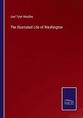 bokomslag The Illustrated Life of Washington