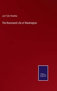 bokomslag The Illustrated Life of Washington