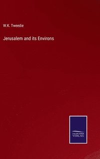 bokomslag Jerusalem and its Environs