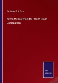 bokomslag Key to the Materials for French Prose Composition