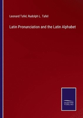 Latin Pronunciation and the Latin Alphabet 1