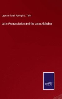 bokomslag Latin Pronunciation and the Latin Alphabet