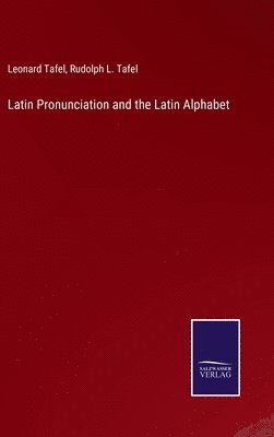 Latin Pronunciation and the Latin Alphabet 1