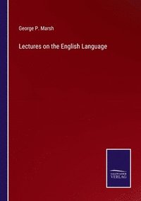 bokomslag Lectures on the English Language