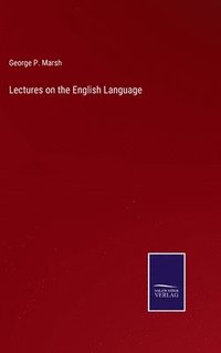bokomslag Lectures on the English Language