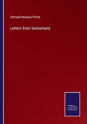 Letters from Switzerland 1