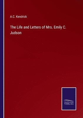 bokomslag The Life and Letters of Mrs. Emily C. Judson