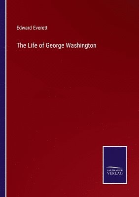 bokomslag The Life of George Washington