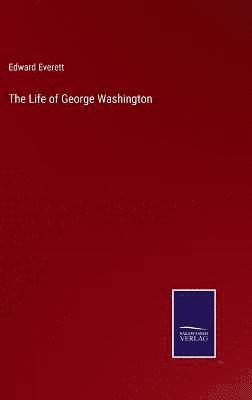 bokomslag The Life of George Washington