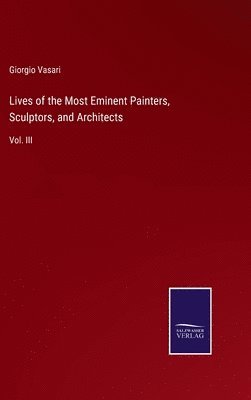 Lives of the Most Eminent Painters, Sculptors, and Architects