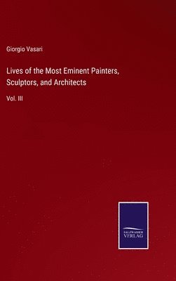 Lives of the Most Eminent Painters, Sculptors, and Architects 1