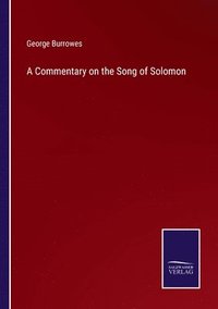 bokomslag A Commentary on the Song of Solomon