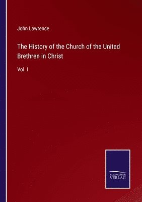 bokomslag History of the Church of the United Brethren in Christ