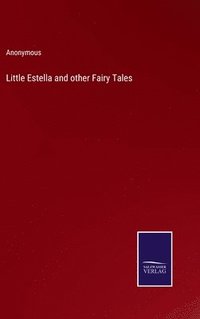 bokomslag Little Estella and other Fairy Tales